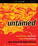 Untamed: reactivating a missional form of discipleship cover image cdn