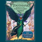 Toothiana, queen of the Tooth Fairy armies cover image cdn