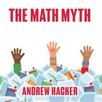 The math myth: and other STEM delusions cover image cdn