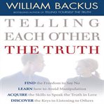 Telling each other the truth cover image cdn