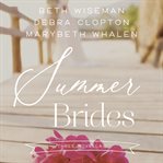 Summer brides: three novellas cover image cdn
