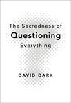 The sacredness of questioning everything cover image cdn
