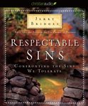 Respectable sins: confronting the sins we tolerate cover image cdn