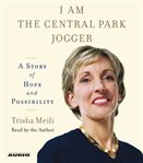 I am the Central Park jogger: a story of hope and possibility cover image cdn