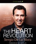 The heart revolution: experience the power of a turned heart cover image cdn