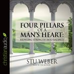Four pillars of a man's heart: bringing strength into balance cover image cdn