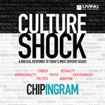 Culture shock: a biblical response to today's most divisive issues cover image cdn