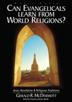 Can evangelicals learn from world religions?: Jesus, Revelation & religious traditions cover image cdn