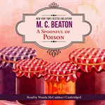 A spoonful of poison: [an Agatha Raisin mystery] cover image cdn