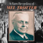 A rare recording of mel trotter cover image cdn