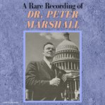 A rare recording of dr. peter marshall cover image cdn