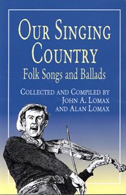 Our Singing Country: Folk Songs and Ballads cover image cdn