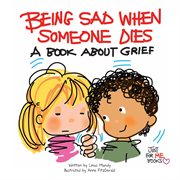 Being sad when someone dies: a book about grief cover image cdn