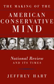 The making of the American conservative mind: National Review and its times cover image cdn