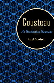 Cousteau: an unauthorized biography cover image cdn