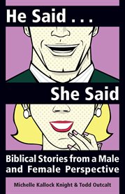 He said, she said: Biblical stories from a male and female perspective cover image cdn