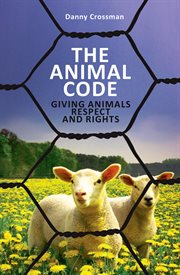 The animal code: giving animals respect and rights cover image cdn