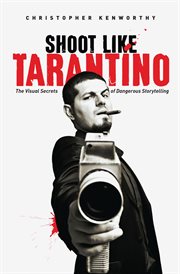 Shoot like Tarantino: the visual secrets of dangerous directing cover image cdn