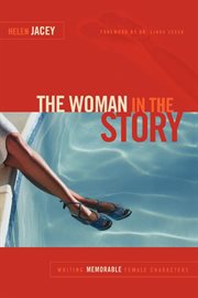 The woman in the story: writing memorable female characters cover image cdn