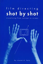 Film directing shot by shot: visualizing from concept to screen cover image cdn