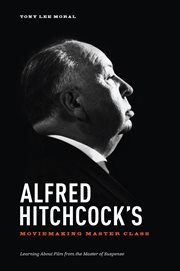 Alfred Hitchcock's moviemaking master class: learning about film from the master of suspense cover image cdn