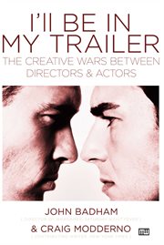 I'll be in my trailer: the creative wars between directors and actors cover image cdn