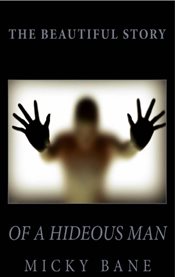 The beautiful story of a hideous man cover image cdn