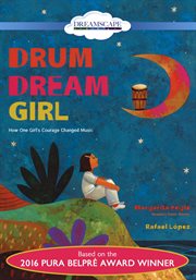 Drum dream girl. How One Girl's Courage Changed Music cover image cdn