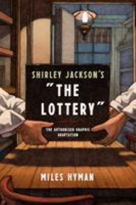 Shirley Jackson's "The Lottery" : the authorized graphic adaptation  cover image cdn