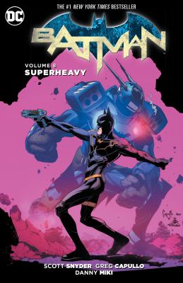 Batman. Volume 8, Superheavy  cover image cdn