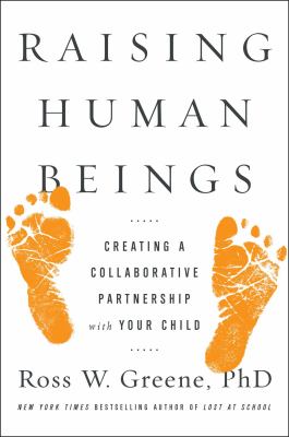 Raising human beings : creating a collaborative partnership with your child  cover image cdn