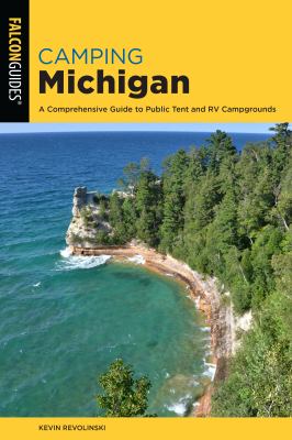 Falcon guide. Camping Michigan : a comprehensive guide to public tent and RV campgrounds cover image cdn