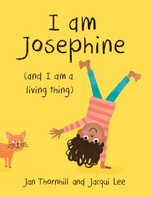 I am Josephine : (and I am a living thing)  cover image cdn