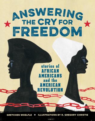 Answering the cry for freedom : stories of African Americans and the American Revolution  cover image cdn