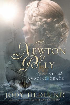 Newton and Polly : a novel of Amazing Grace  cover image cdn