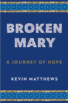 Broken Mary : a journey of hope  cover image cdn
