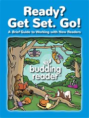 Ready? get set. go!. A Brief Guide to Working with New Readers cover image cdn
