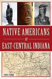 Native Americans of East-Central Indiana cover image cdn