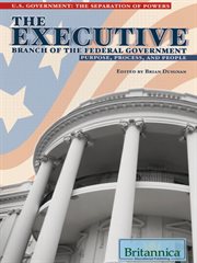 The executive branch of the federal government: purpose, process, and people cover image cdn
