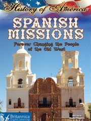 Spanish missions: forever changing the people of the old West cover image cdn