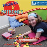 Figuras y patrones que conocemos: un libro sobre figuras y patrones = Shapes and patterns we know : a book about shapes and patterns cover image cdn