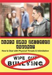 Where does bullying happen - how to deal with physical threats & intimidation cover image cdn