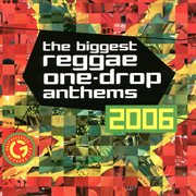 The biggest reggae one-drop anthems. 2006 cover image cdn
