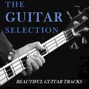 The guitar selection: beautiful guitar tracks cover image cdn
