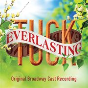 Tuck everlasting: original Broadway cast recording cover image cdn