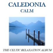 Caledonia calm: the celtic relaxation album cover image cdn
