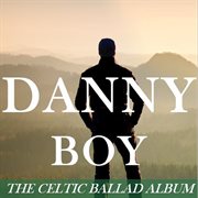 Danny boy: the celtic ballad album cover image cdn