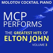Mcp performs the greatest hits of elton john, vol. 3 cover image cdn