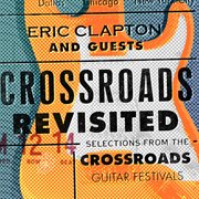 Crossroads revisited selections from the crossroads guitar festivals cover image cdn