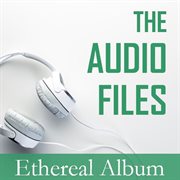 The audio files: ethereal album cover image cdn